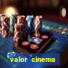 valor cinema shopping paralela